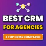 Network of connected contact icons above the headline Best CRM for Agencies with a 3 Top CRMs Compared badge, introducing the best CRM for small agencies