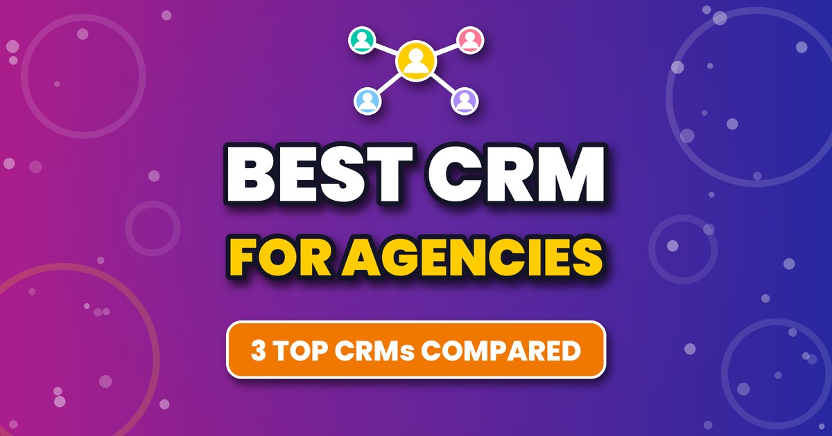Network of connected contact icons above the headline Best CRM for Agencies with a 3 Top CRMs Compared badge, introducing the best CRM for small agencies