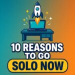 Rocket launching from a laptop on a desk above the headline 10 Reasons to Go Solo Now, showing why now is the best time to be a solopreneur