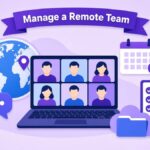 How to manage a remote team illustration: a laptop video call with six team members, a globe with location pins, a chat bubble, a calendar, a checklist and a cloud folder