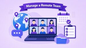 How to manage a remote team illustration: a laptop video call with six team members, a globe with location pins, a chat bubble, a calendar, a checklist and a cloud folder
