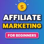 How to start affiliate marketing for beginners - step-by-step guide