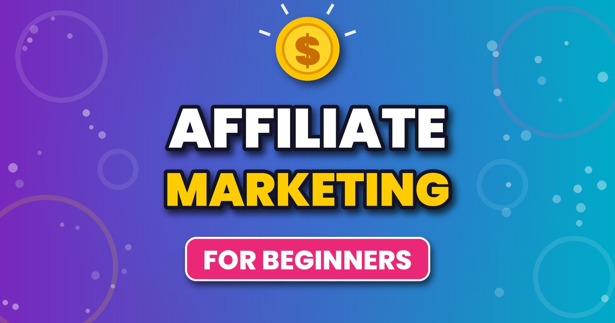 How to start affiliate marketing for beginners - step-by-step guide