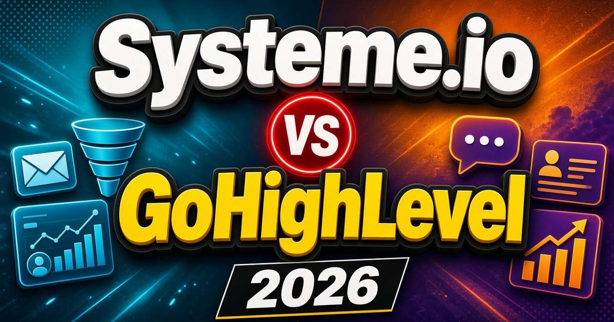 Systeme.io vs GoHighLevel comparison 2026